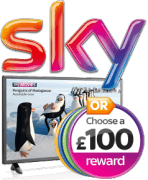 Sky: Choose a £100 reward or an LG 32" TV